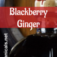 Blackberry Ginger Dark Balsamic Vinegar / Glaze